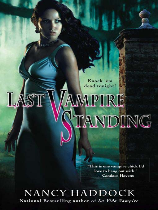 Title details for Last Vampire Standing by Nancy Haddock - Available